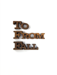 Small Logos (To, From, Fall)